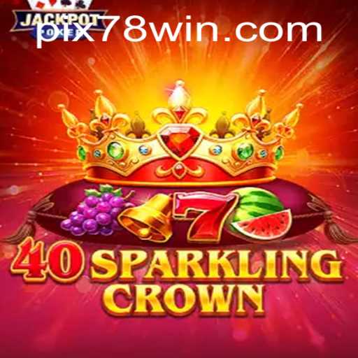 Descubra o Fascinante Mundo de 40SparklingCrown na Plataforma 78Win.com